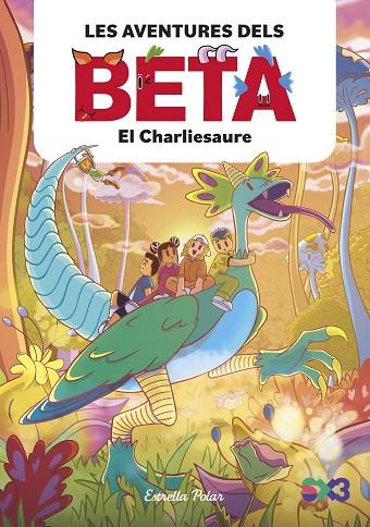 AVENTURES DELS BETA, LES 2. EL CHARLIESAURE | 9788413899756 | LOLA P. | Cooperativa Cultural Rocaguinarda