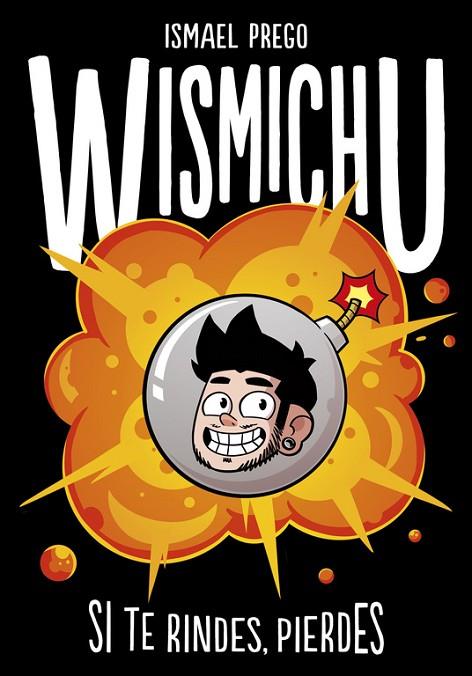 SI TE RINDES, PIERDES | 9788490435700 | WISMICHU | Cooperativa Cultural Rocaguinarda