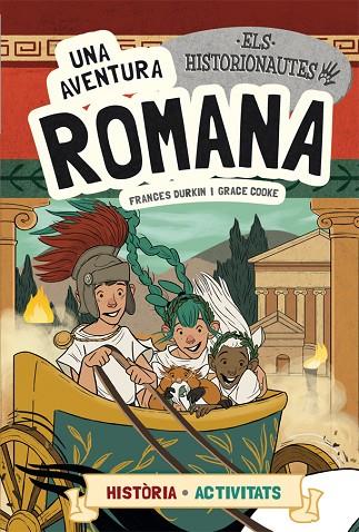 HISTORIONAUTES, ELS. AVENTURA ROMANA, UNA | 9788424663766 | DURKIN, FRANCES/COOKE, GRACE | Cooperativa Cultural Rocaguinarda