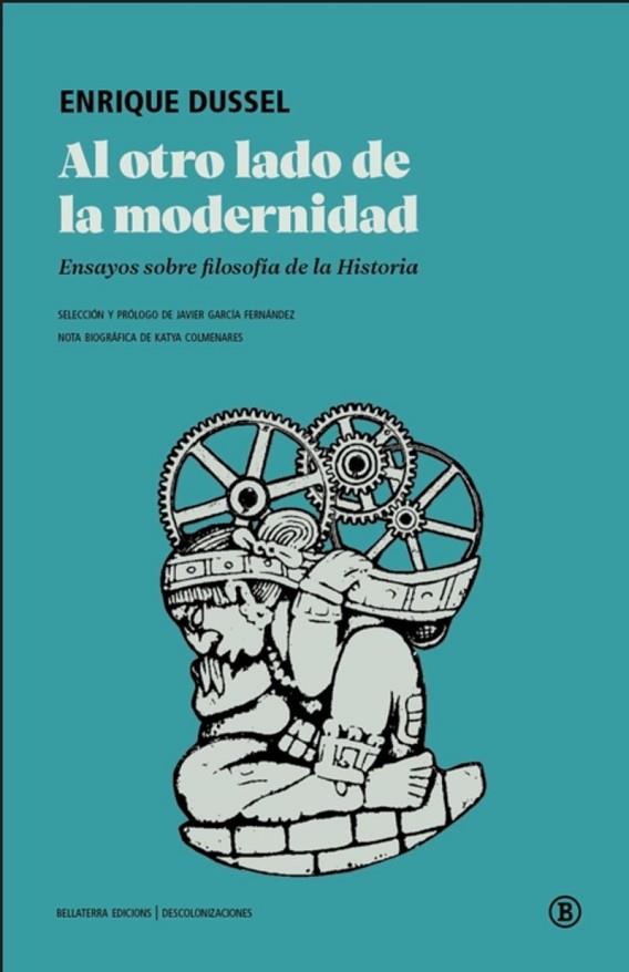 AL OTRO LADO DE LA MODERNIDAD | 9788419160874 | DUSSEL, ENRIQUE | Cooperativa Cultural Rocaguinarda