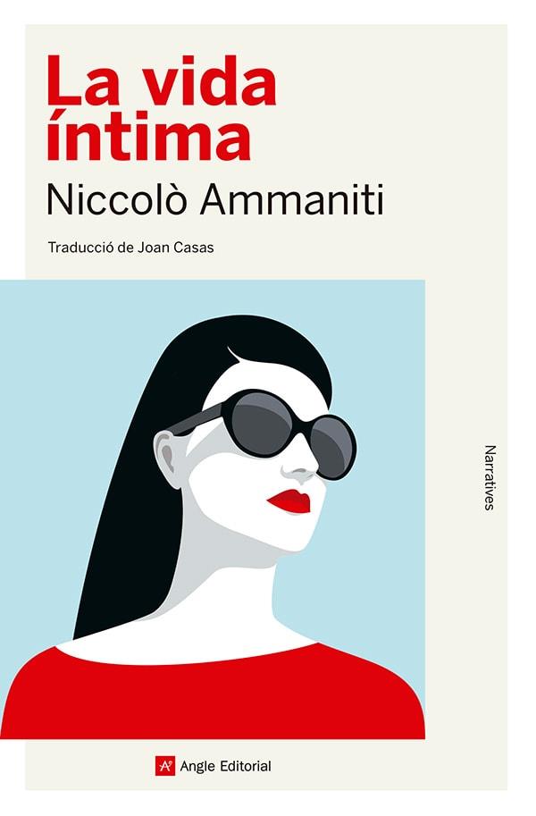 VIDA ÍNTIMA, LA | 9788410112056 | AMMANITI, NICCOLÒ | Cooperativa Cultural Rocaguinarda