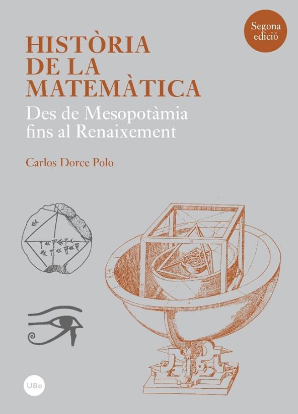HISTÒRIA DE LA MATEMÀTICA. DES DE MESOPOTÀMIA AL RENAIXEMENT | 9788447542178 | DORCE POLO, CARLOS | Cooperativa Cultural Rocaguinarda