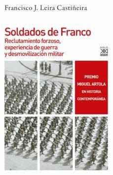 SOLDADOS DE FRANCO | 9788432319853 | LEIRA CASTIÑEIRA, FRANCISCO JORGE | Cooperativa Cultural Rocaguinarda