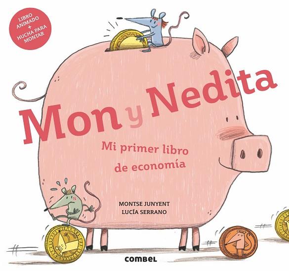 MON Y NEDITA. MI PRIMER LIBRO DE ECONOMÍA | 9788491011729 | JUNYENT FERRER, MONTSE | Cooperativa Cultural Rocaguinarda