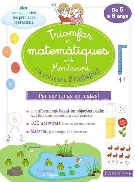 TRIOMFAR EN MATEMÀTIQUES AMB MONTESSORI I LA PEDAGOGIA SINGAPUR | 9788418100307 | LAROUSSE EDITORIAL | Cooperativa Cultural Rocaguinarda