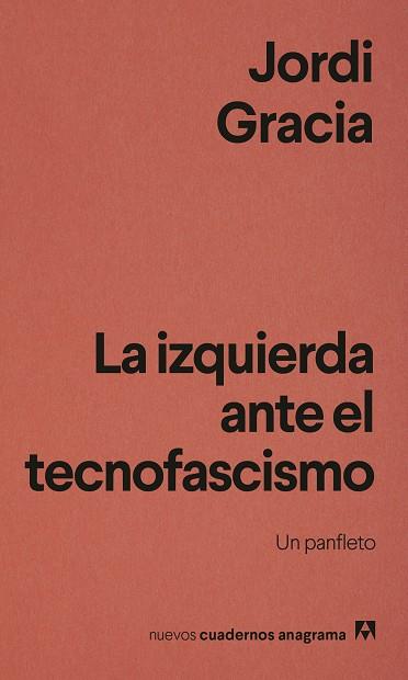 IZQUIERDA ANTE EL TECNOFASCISMO, LA | 9788433949837 | GRACIA, JORDI | Cooperativa Cultural Rocaguinarda