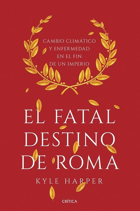 FATAL DESTINO DE ROMA, EL | 9788491990635 | HARPER, KYLE | Cooperativa Cultural Rocaguinarda