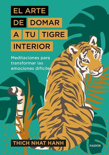 ARTE DE DOMAR A TU TIGRE INTERIOR, EL | 9788449338298 | HANH, THICH NHAT | Cooperativa Cultural Rocaguinarda