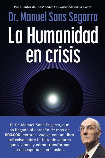 HUMANIDAD EN CRISIS, LA | 9788408325062 | SANS SEGARRA, DR. MANUEL | Cooperativa Cultural Rocaguinarda