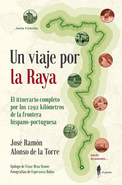 VIAJE POR LA RAYA, UN | 9788494976001 | ALONSO DE LA TORRE, JOSÉ RAMÓN | Cooperativa Cultural Rocaguinarda