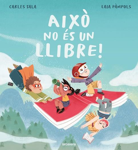 AIXÒ NO ÉS UN LLIBRE! | 9788424676568 | SALA I VILA, CARLES/PÀMPOLS PALLEJÀ, LAIA | Cooperativa Cultural Rocaguinarda