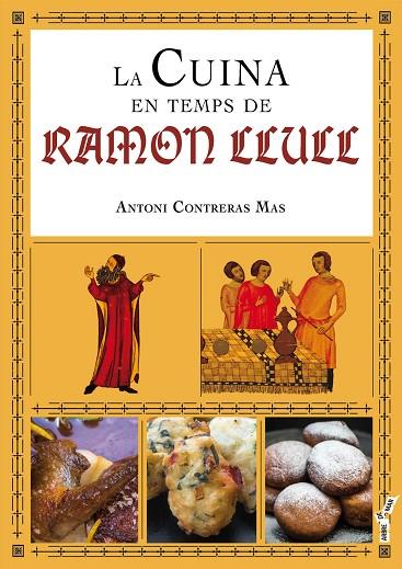 LA CUINA EN TEMPS DE RAMON LLULL | 9788417113001 | CONTRERAS MAS, ANTONI | Cooperativa Cultural Rocaguinarda