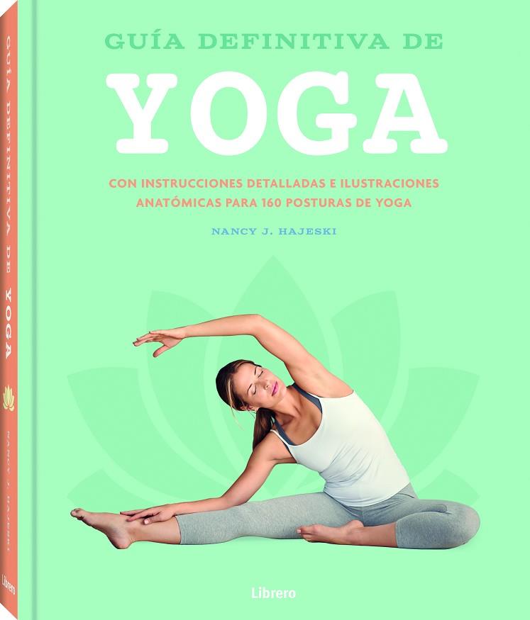 GUIA DEFINITIVA DE YOGA | 9789463596312 | J. HAJESKI, NANCY | Cooperativa Cultural Rocaguinarda