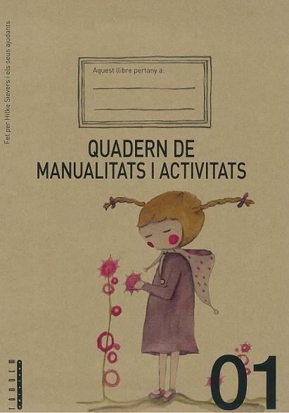 QUADERN DE MANUALITATS I ACTIVITATS 01 | 9788415554028 | SIEVERS, HILKE | Cooperativa Cultural Rocaguinarda