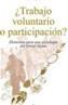 TRABAJO VOLUNTARIO O PARTICIPACION? | 9788430931156 | JEREZ, ARIEL | Cooperativa Cultural Rocaguinarda