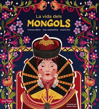 VIDA DELS MONGOLS, LA | 9788482896946 | PEIX CRUZ, SUSANA/JARGALSAIKHAN, TUYA/BAILÓN, FRANCESC | Cooperativa Cultural Rocaguinarda