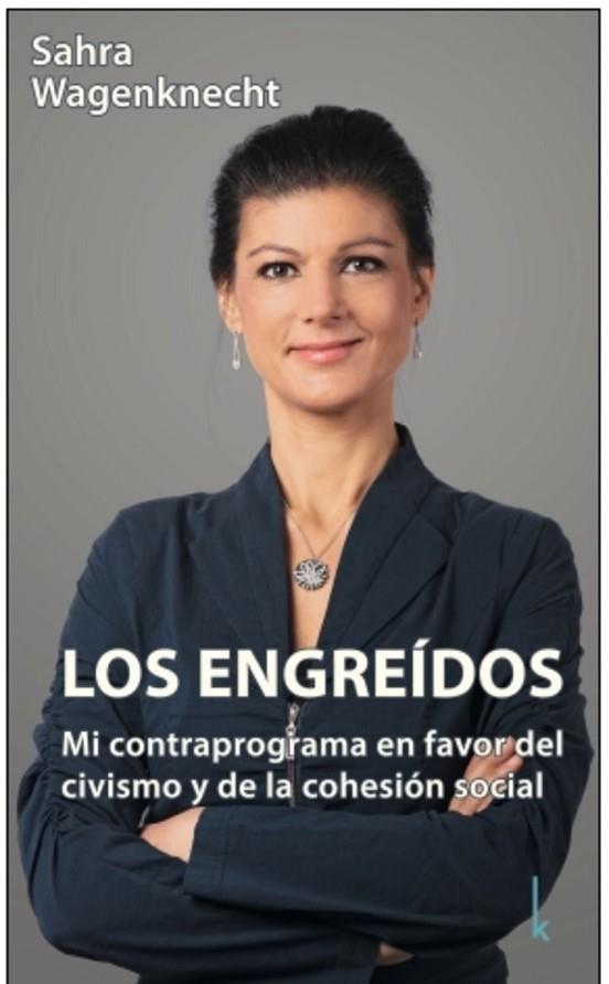 ENGREIDOS, LOS | 9783944203713 | WAGENKNECHT, SAHRA | Cooperativa Cultural Rocaguinarda