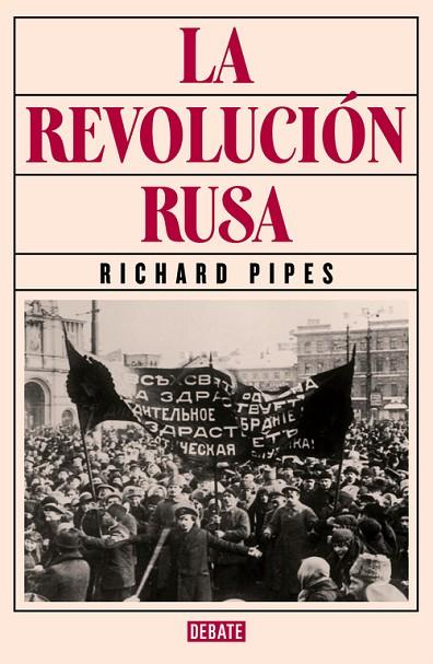  REVOLUCIÓN RUSA, LA | 9788499926537 | RICHARD PIPES | Cooperativa Cultural Rocaguinarda