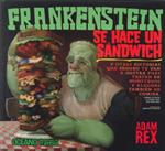 FRANKENSTEIN SE HACE UN SÁNDWICH | 9789707775022 | REX, ADAM | Cooperativa Cultural Rocaguinarda