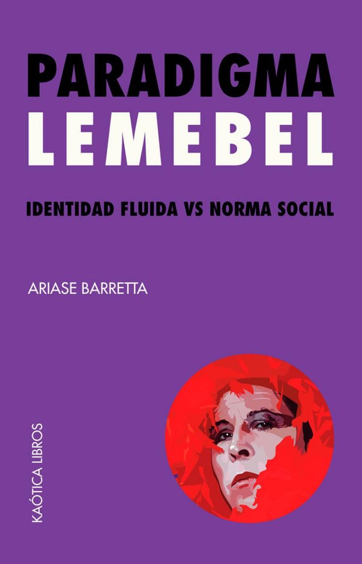 PARADIGMA LEMEBEL | 9788412855807 | BARRETTA, ARIASE | Cooperativa Cultural Rocaguinarda