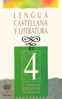 LENGUA CASTELLANA Y LITERATURA : 4 EDUCACION PRIM | 9788446002109 | MARTINEZ, JESUS  / GUTIERREZ, JORGE | Cooperativa Cultural Rocaguinarda