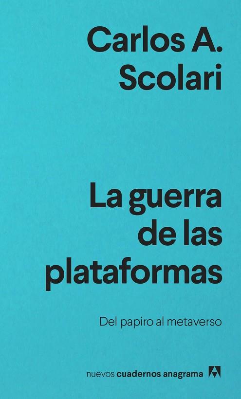 GUERRA DE LAS PLATAFORMAS, LA  | 9788433916686 | SCOLARI, CARLOS A. | Cooperativa Cultural Rocaguinarda