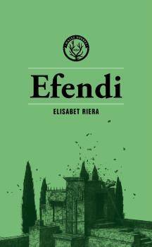 EFENDI | 9788412316551 | RIERA MILLÁN, ELISABET | Cooperativa Cultural Rocaguinarda