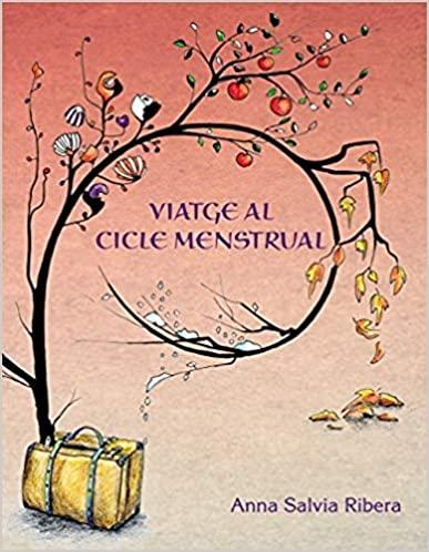 VIATGE AL CICLE MENSTRUAL | 9788460694243 | SALVIA RIBERA, ANNA | Cooperativa Cultural Rocaguinarda
