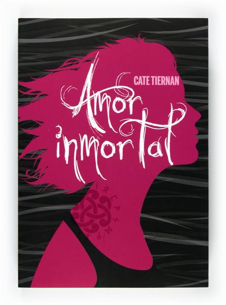 AMOR INMORTAL | 9788467549508 | TIERNAN, CATE | Cooperativa Cultural Rocaguinarda