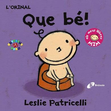 ORINAL, L': QUE BÉ! | 9788499067407 | PATRICELLI, LESLIE | Cooperativa Cultural Rocaguinarda