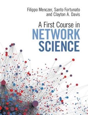 A FIRST COURSE IN NETWORK SCIENCE | 9781108471138 | MENCZER, FILIPPO | Cooperativa Cultural Rocaguinarda