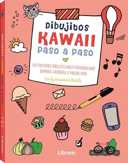 KAWAII DIBUJITOS PASO A PASO | 9789463598798 | GUENTERT-BALDO, CINDY | Cooperativa Cultural Rocaguinarda