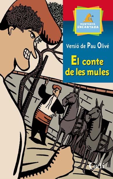 EL CONTE DE LES MULES | 9788447411184 | PAU OLIVÉ | Cooperativa Cultural Rocaguinarda