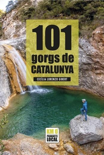 101 GORGS DE CATALUNYA | 9788419736079 | LORENZO, CECÍLIA | Cooperativa Cultural Rocaguinarda