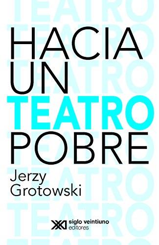 HACIA UN TEATRO POBRE | 9786070307300 | GROTOWSKI, JERZY | Cooperativa Cultural Rocaguinarda