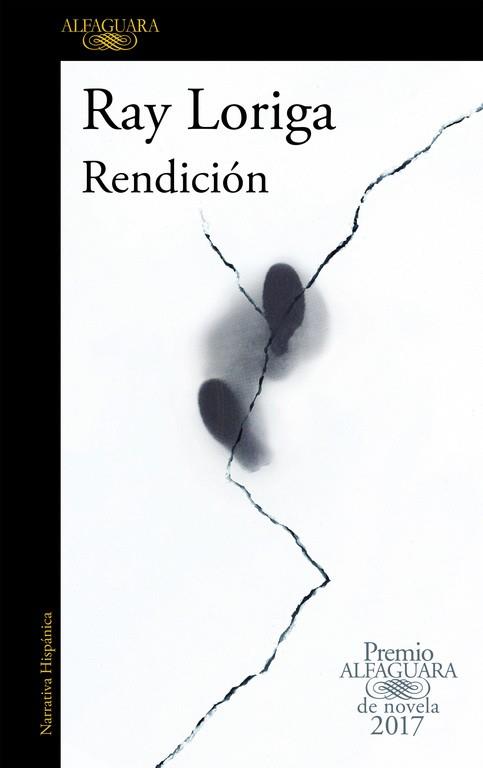 RENDICIÓN (PREMIO ALFAGUARA DE NOVELA 2017) | 9788420426860 | RAY LORIGA | Cooperativa Cultural Rocaguinarda