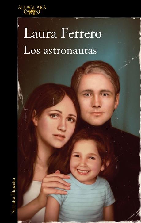 ASTRONAUTAS, LOS | 9788420461274 | FERRERO, LAURA | Cooperativa Cultural Rocaguinarda