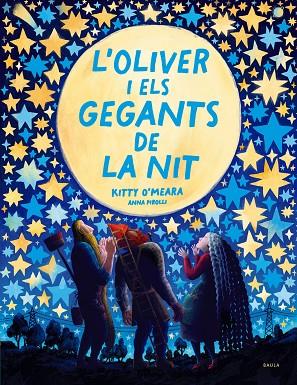 OLIVER I ELS GEGANTS DE LA NIT, L' | 9788447951468 | O'MEARA, KITTY | Cooperativa Cultural Rocaguinarda