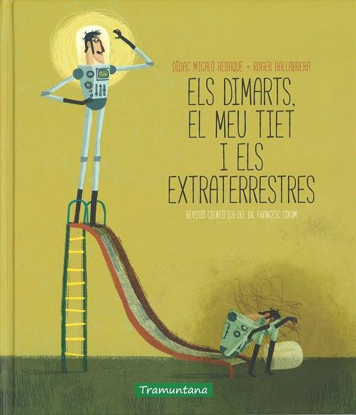 DIMARTS EL MEU TIET I ELS EXTRATERRESTRES, ELS | 9788416578030 | ROGER BALLABRERA | Cooperativa Cultural Rocaguinarda