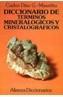 DICCIONARIO DE TERMINOS MINERALOGICOS Y CRISTALOG | 9788420652375 | DIAZ G. MAURIÑO, CARLOS | Cooperativa Cultural Rocaguinarda