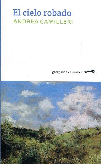 CIELO ROBADO, EL | 9788494642524 | CAMILLERI, ANDREA | Cooperativa Cultural Rocaguinarda