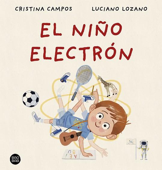 NIÑO ELECTRÓN, EL | 9788408288404 | CAMPOS, CRISTINA/LOZANO, LUCIANO | Cooperativa Cultural Rocaguinarda