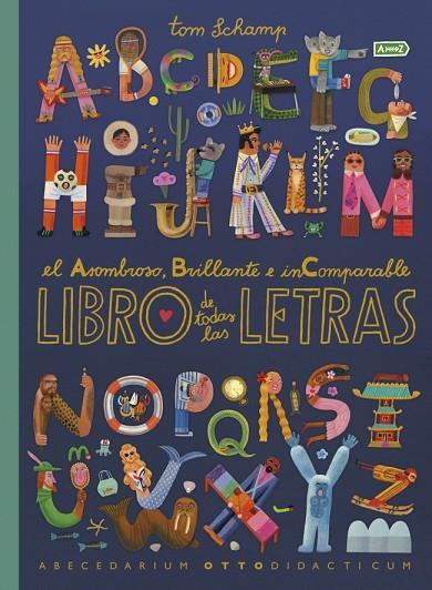 ASOMBROSO, BRILLANTE E INCOMPARABLE LIBRO DE TODAS LAS LETRAS, EL | 9780241779705 | SCHAMP, TOM | Cooperativa Cultural Rocaguinarda