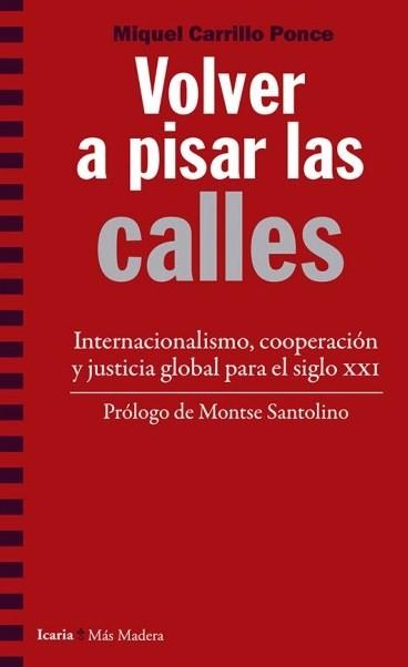 VOLVER A PISAR LAS CALLES | 9788498889468 | CARRILLO PONCE, MIQUEL | Cooperativa Cultural Rocaguinarda