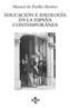 EDUCACION E IDEOLOGIA EN LA ESPAÑA CONTEMPORANEA | 9788430934270 | PUELLES BENITEZ, MANUEL DE | Cooperativa Cultural Rocaguinarda