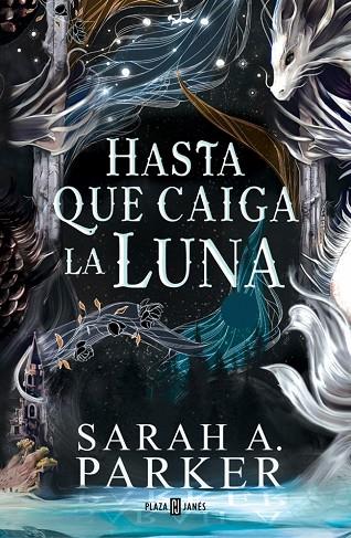 HASTA QUE CAIGA LA LUNA (LA CAÍDA LUNAR 1) | 9788401037498 | PARKER, SARAH A. | Cooperativa Cultural Rocaguinarda