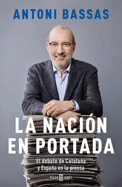 NACIÓN EN PORTADA, LA | 9788401025181 | BASSAS, ANTONI | Cooperativa Cultural Rocaguinarda
