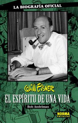 WILL EISNER: EL ESPÍRITU DE UNA VIDA | 9788498149739 | EISNER, WILL/ANDELMAN, BOB | Cooperativa Cultural Rocaguinarda