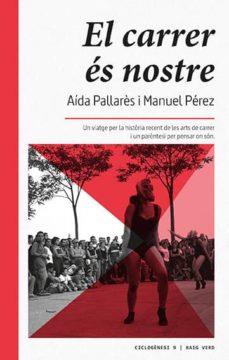 CARRER ÉS NOSTRE, EL | 9788416689484 | PALLARÈS, AÍDA/PÉREZ, MANUEL | Cooperativa Cultural Rocaguinarda