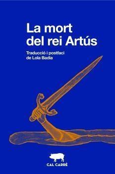 MORT DEL REI ARTÚS, LA | 9788412725513 | ANÓNIMO | Cooperativa Cultural Rocaguinarda